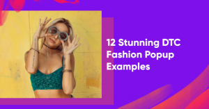 dtc fashion popup examples banner 300x157 - 15 Best Lead Generation Software for 2022 (Paid & Free)