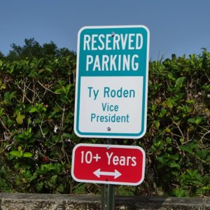 A sign for long-term employee and Vice President, Ty Roden.