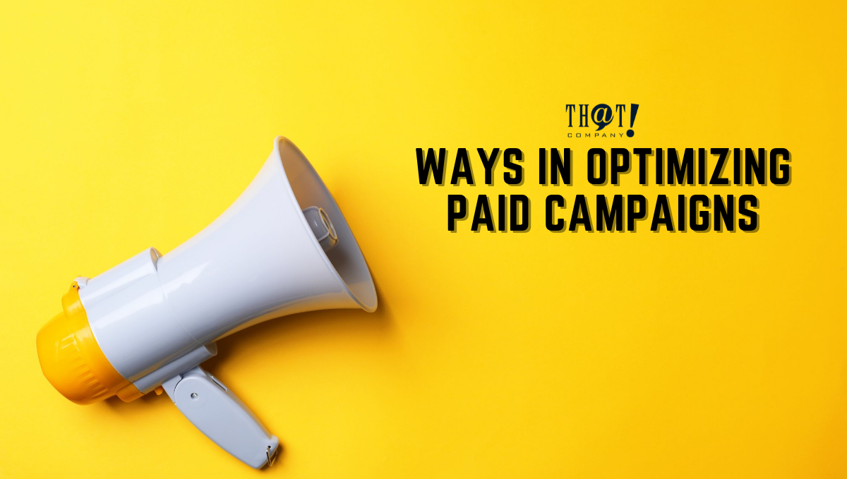 Ways in Optimizing Paid Campaigns | A Megaphone