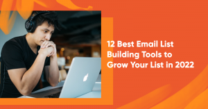 best email list building tools banner 300x157 - 12 Best Email List Building Tools to Grow Your List in 2022