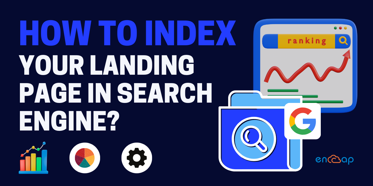 Como indexar sua página de destino no mecanismo de busca | Encaptechno