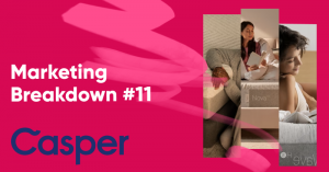 casper marketing breakdown banner 300x157 - Casper Marketing Breakdown: How Casper Took The Mattress Industry By Storm And Reached a $1.1 Billion Valuation