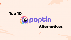 poptin alternatives banner 300x169 - Top 10 Poptin Alternatives to Convert More Website Visitors in 2022