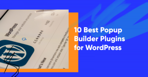 popup builder wordpress banner 300x157 - 17 Ecommerce Skills You Need to Build a Successful Ecommerce Business