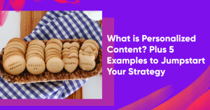 personalized content banner 300x157 - What is Personalized Content? Plus 5 Examples to Jumpstart Your Strategy