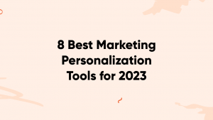 marketing personalization tools banner 300x169 - How to Get Customer Feedback (15 Tried & Tested Methods)