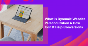 dynamic website personalization banner 300x157 - What is Dynamic Website Personalization & How Can It Help Conversions