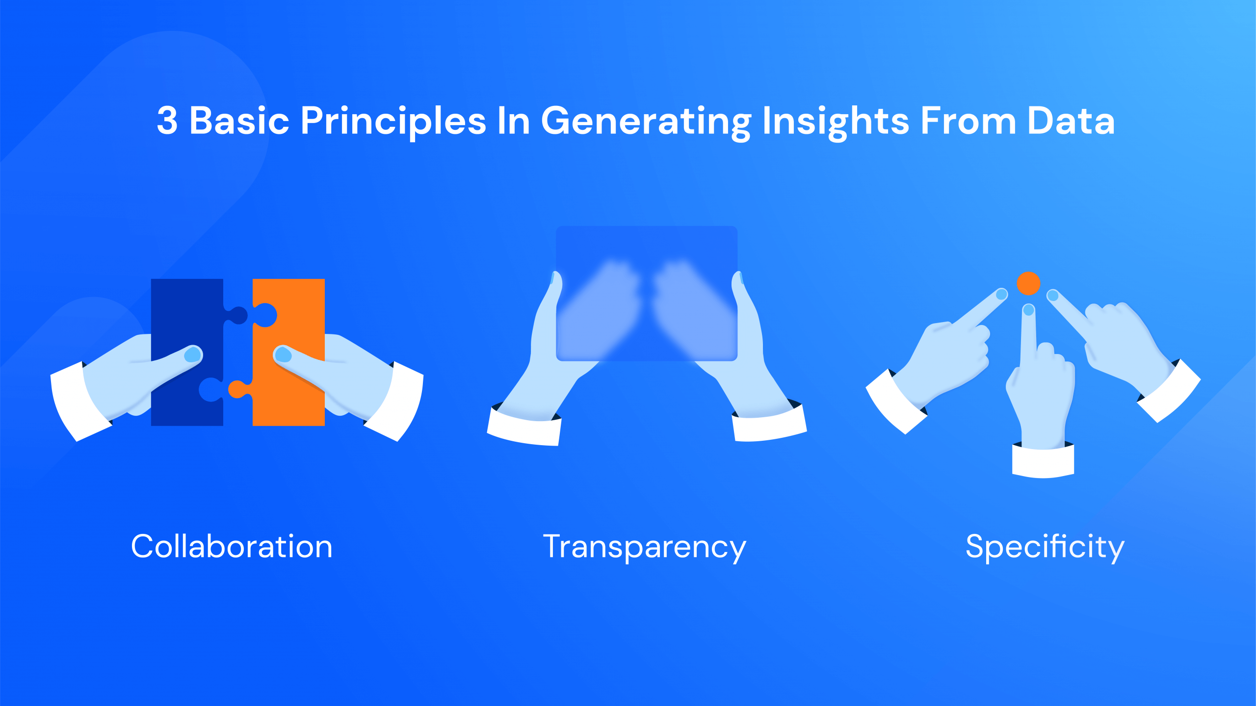 3 Prinzipien, um Erkenntnisse aus Daten zu generieren.