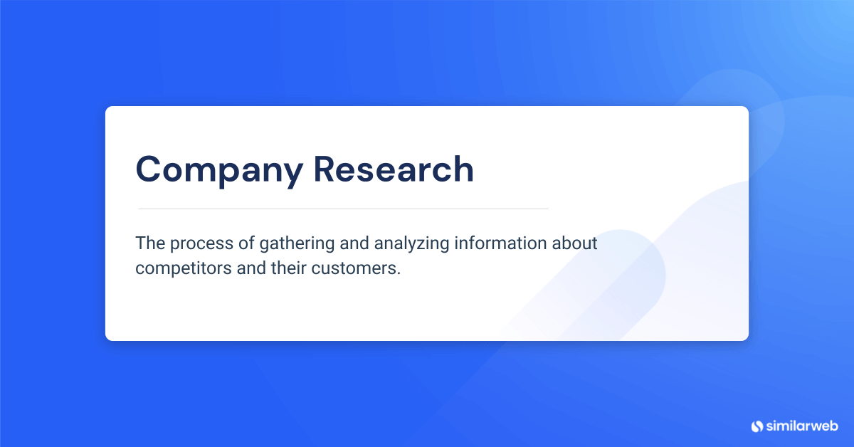 Unternehmensforschungsdefinition: Unternehmensforschung ist der Prozess des Sammelns und Analysierens von Informationen über Wettbewerber und deren Kunden.