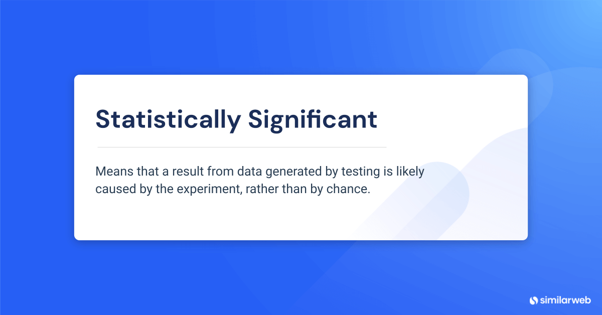 İstatistiksel olarak anlamlı, test tarafından oluşturulan verilerden elde edilen bir sonucun şans eseri değil, muhtemelen deneyden kaynaklandığı anlamına gelir.