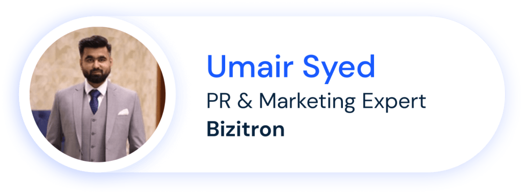 Umair Syed（公关和营销专家，Bizitron）