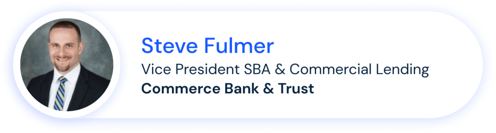 Steve Fulmer (vice-presidente SBA e empréstimos comerciais, Commerce Bank & Trust)