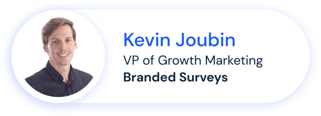 Kevin Joubin (Branded Survey、グロース マーケティング担当バイス プレジデント)