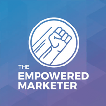 Podcast Empowered Marketer