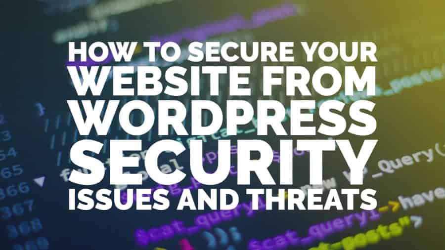 WordPress のセキュリティの問題や脅威から Web サイトを保護する方法