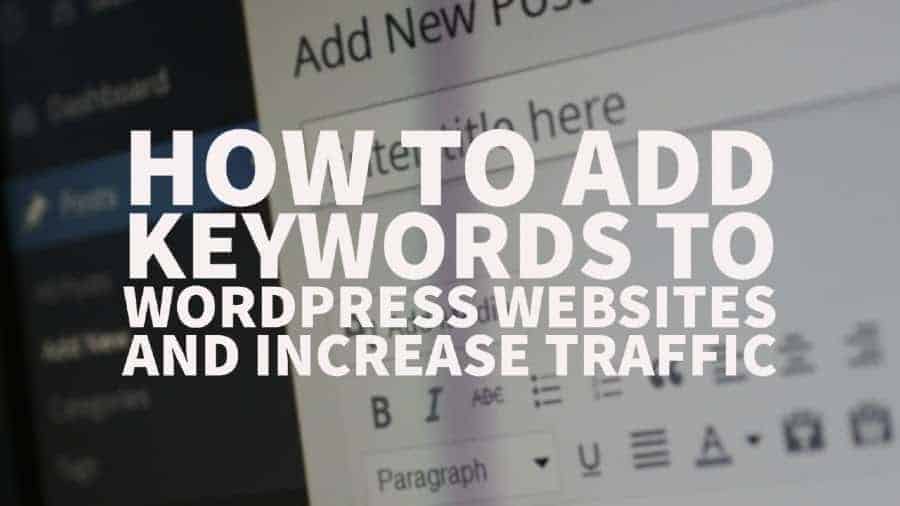 Como adicionar palavras-chave a sites WordPress e aumentar o tráfego