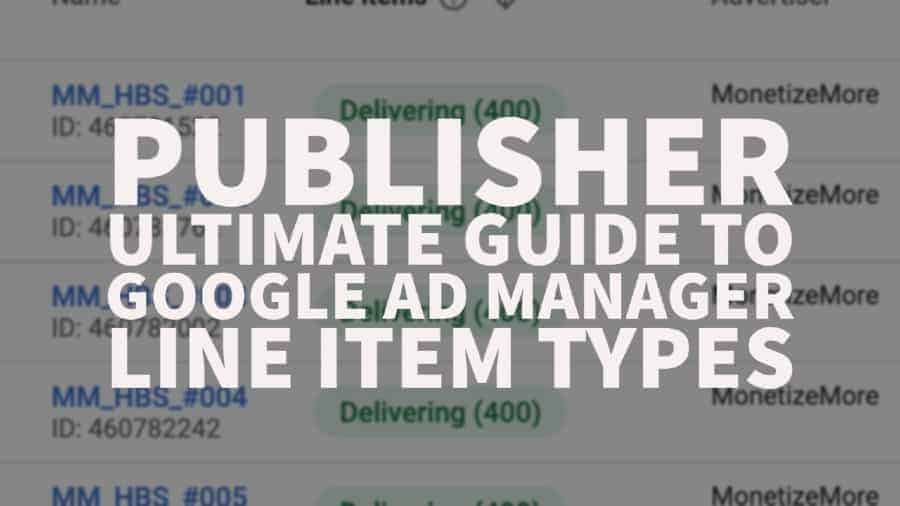 Ultimativer Leitfaden für Publisher zu Google Ad Manager-Werbebuchungstypen