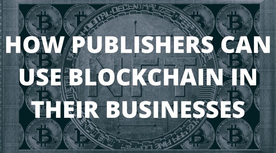 как_publishers_can_use_blockchain