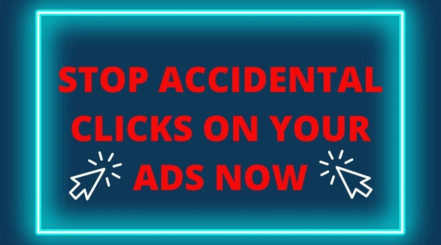 stop_acidental_clicks_on_your_ads