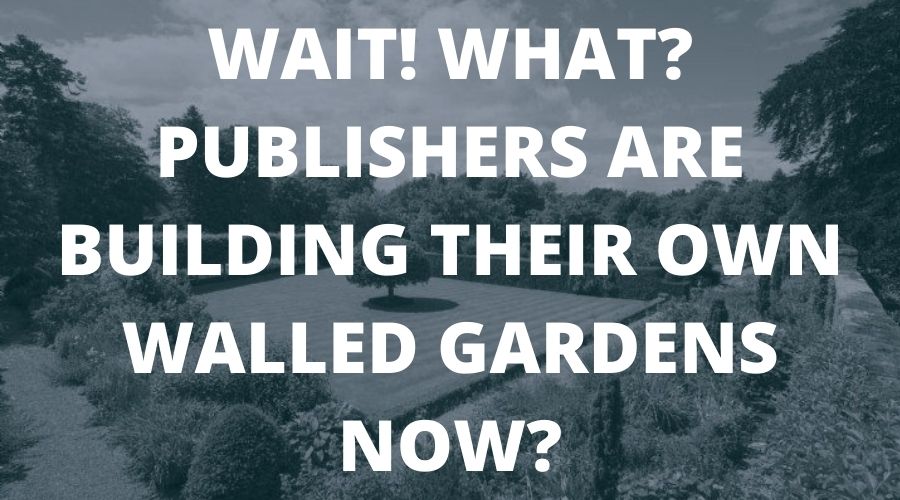 Publishers_walled_gardens