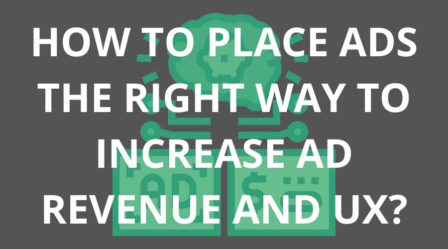 как_to_place_ads_increase_ad_revenue_ux