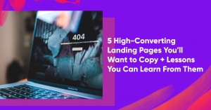 high converting landing page banner 300x157 - 5 High-Converting Landing Pages You'll Want to Copy + Lessons You Can Learn From Them