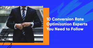 conversion rates experts banner 300x157 - 10 Conversion Rate Optimization Experts You Need to Follow