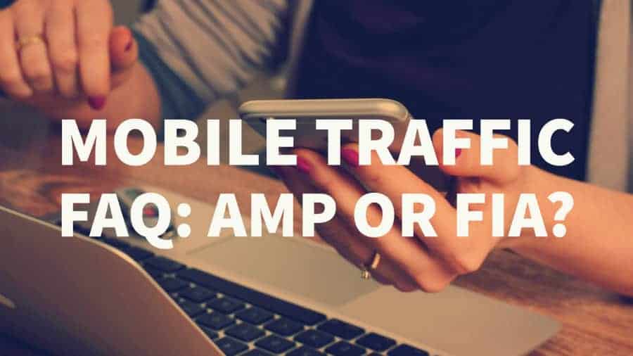 การเข้าชมบนมือถือ: Google AMP, Facebook Instant Articles หรือแบบดั้งเดิม