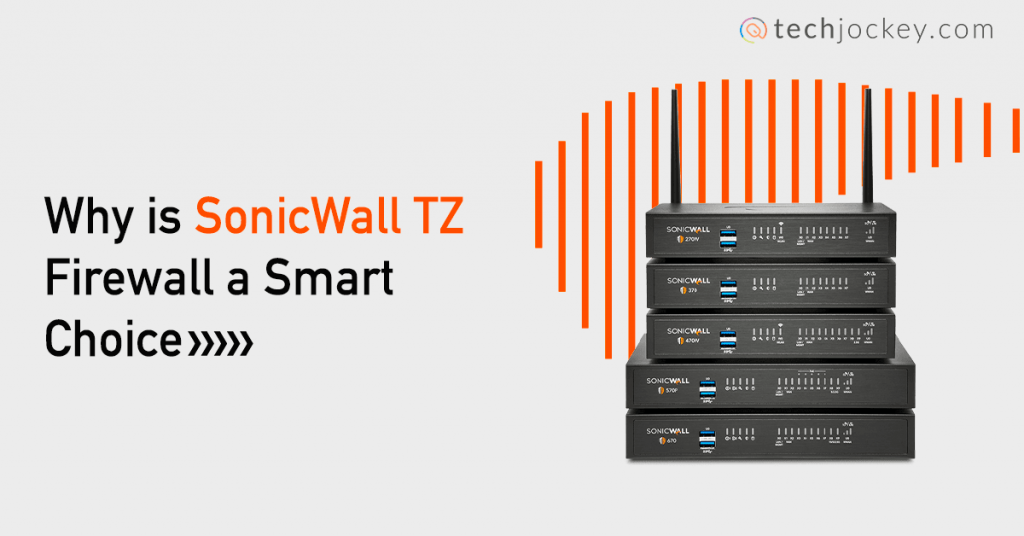 Mengapa Anda Harus Meng-upgrade ke SonicWall TZ Firewall