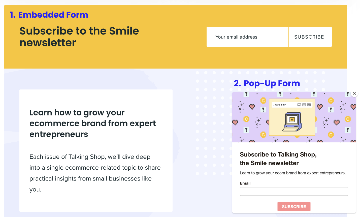 Uma captura de tela do rodapé do site da Smile destacando um formulário de e-mail incorporado que diz Subscribe to the Smile newsletter e uma caixa pop-up com um formulário que diz Subscribe to Talking Shop, the Smile newsletter.