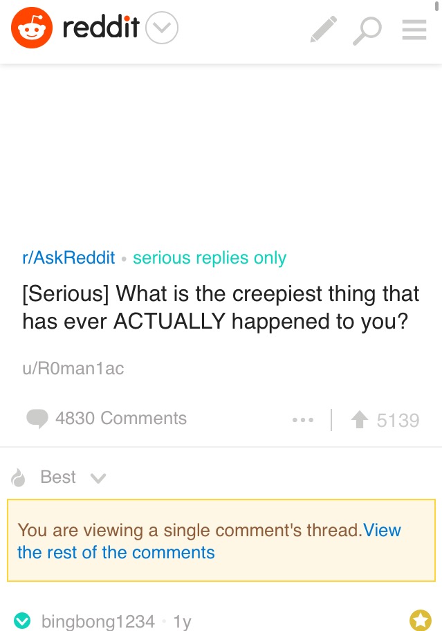 In einem Reddit-Beitrag heißt es: [im Ernst] Was ist das Gruseligste, was Ihnen jemals tatsächlich passiert ist?