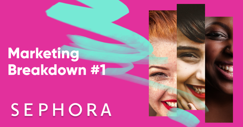 breakdown sephora - 13 Solid Tips for Mastering the Art of Personalization like Sephora