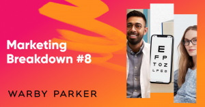 warby parker breakdown 300x157 - 13 Solid Tips for Mastering the Art of Personalization like Sephora