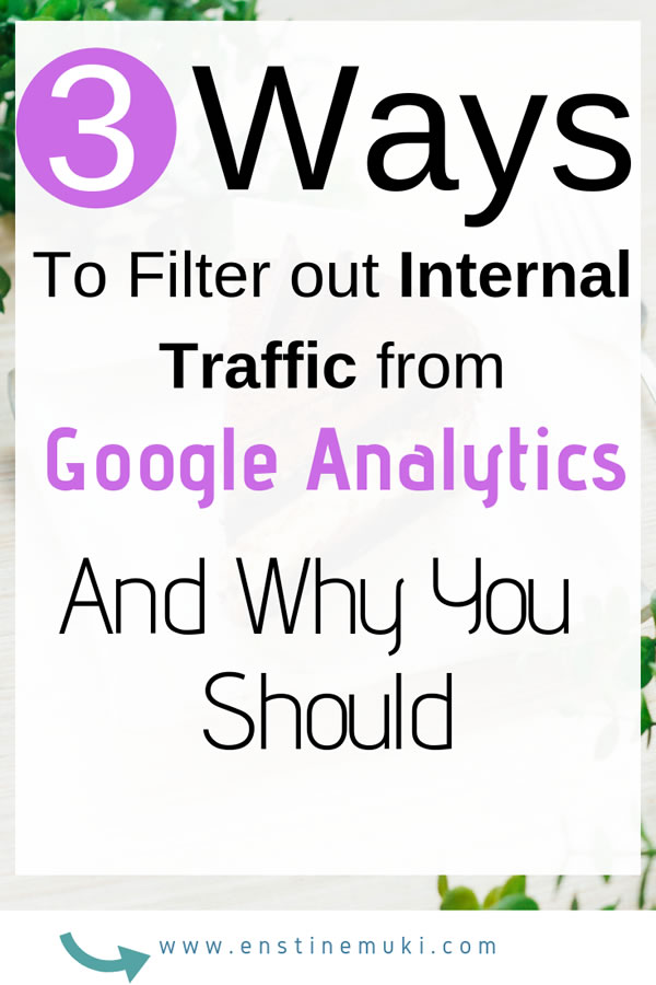 3 طرق لتصفية حركة المرور الداخلية من Google Analytics