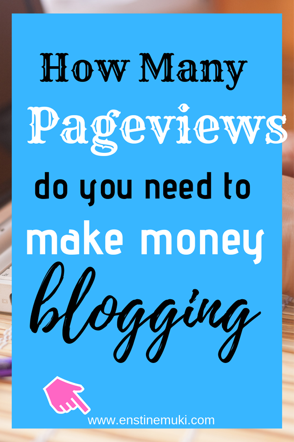 ¿Realmente necesitas páginas vistas para ganar dinero con los blogs? ¿Cuántos necesita y cómo aumenta sus visitas a la página? #visitas a la página #ganardineroenlinea #ganardineroencasa #mamáganardinero