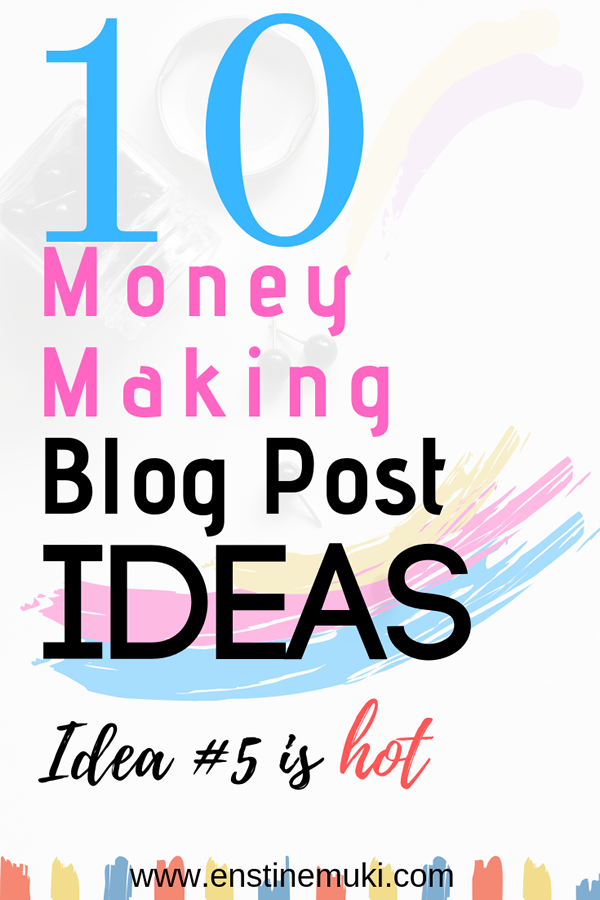 10 ideas de publicaciones de blog para ganar dinero. La idea número 5 es inteligente y pocos bloggers la están usando. Gana dinero blogueando con estas ideas