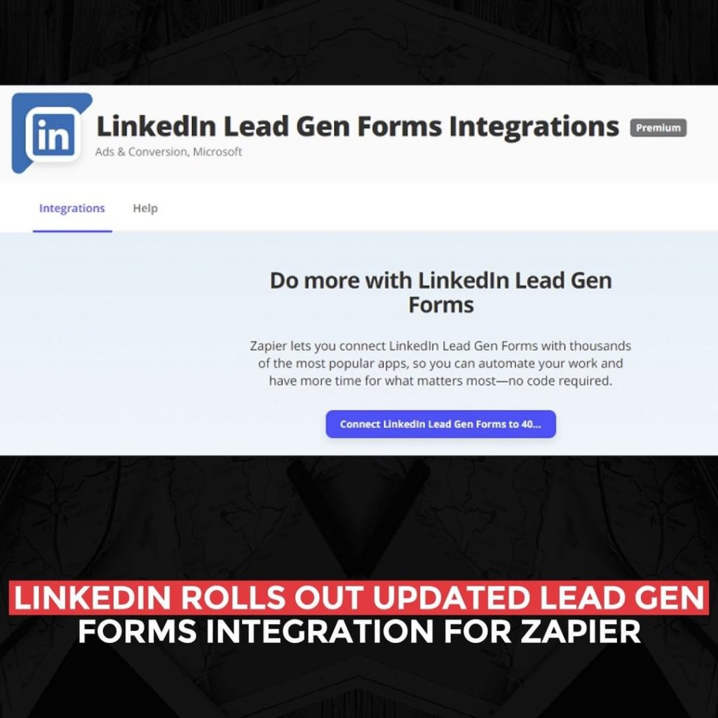 LinkedIn lansează integrarea actualizată a formularelor de generație de clienți potențiali pentru Zapier