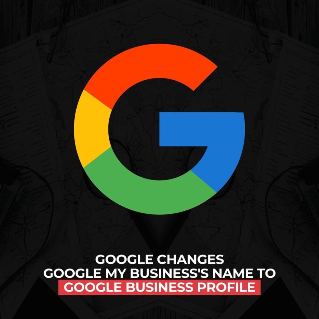 Google, Google My Business'ın adını Google İşletme Profili olarak değiştirdi