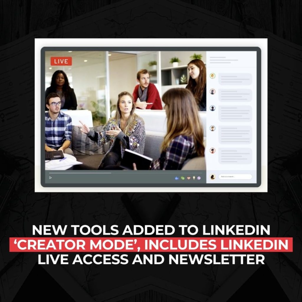 Novas ferramentas adicionadas ao ‘Modo Criador’ do LinkedIn, incluindo acesso ao LinkedIn Live e newsletter