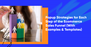 popup strategies for each step of the ecommerce sales funnel 300x157 - Top DTC Brands to Watch Out For in 2022