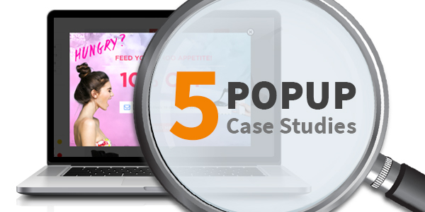 5 popup case studies 600x300 - 5 Popup Case Studies that Showcase the Power of Overlays