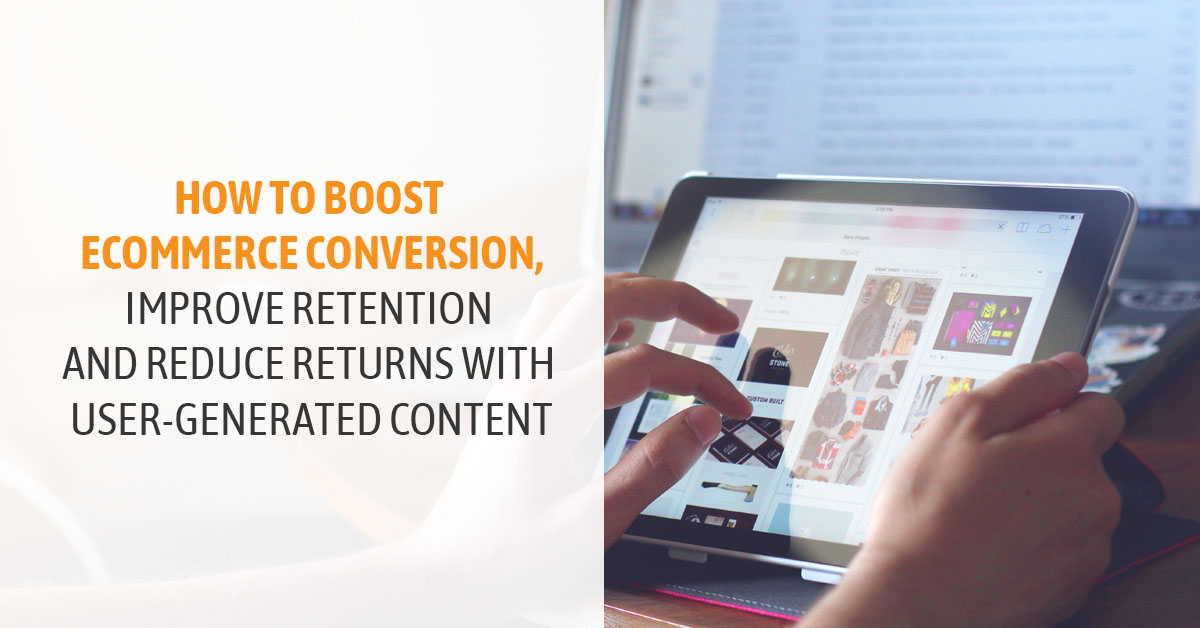 ecommerceconversion banner - What is Ecommerce User Generated Content - Ecommerce UGC