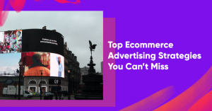 top ecommerce advertising strategies banner 300x157 - How Retargeting Can Improve Your Conversion Rate