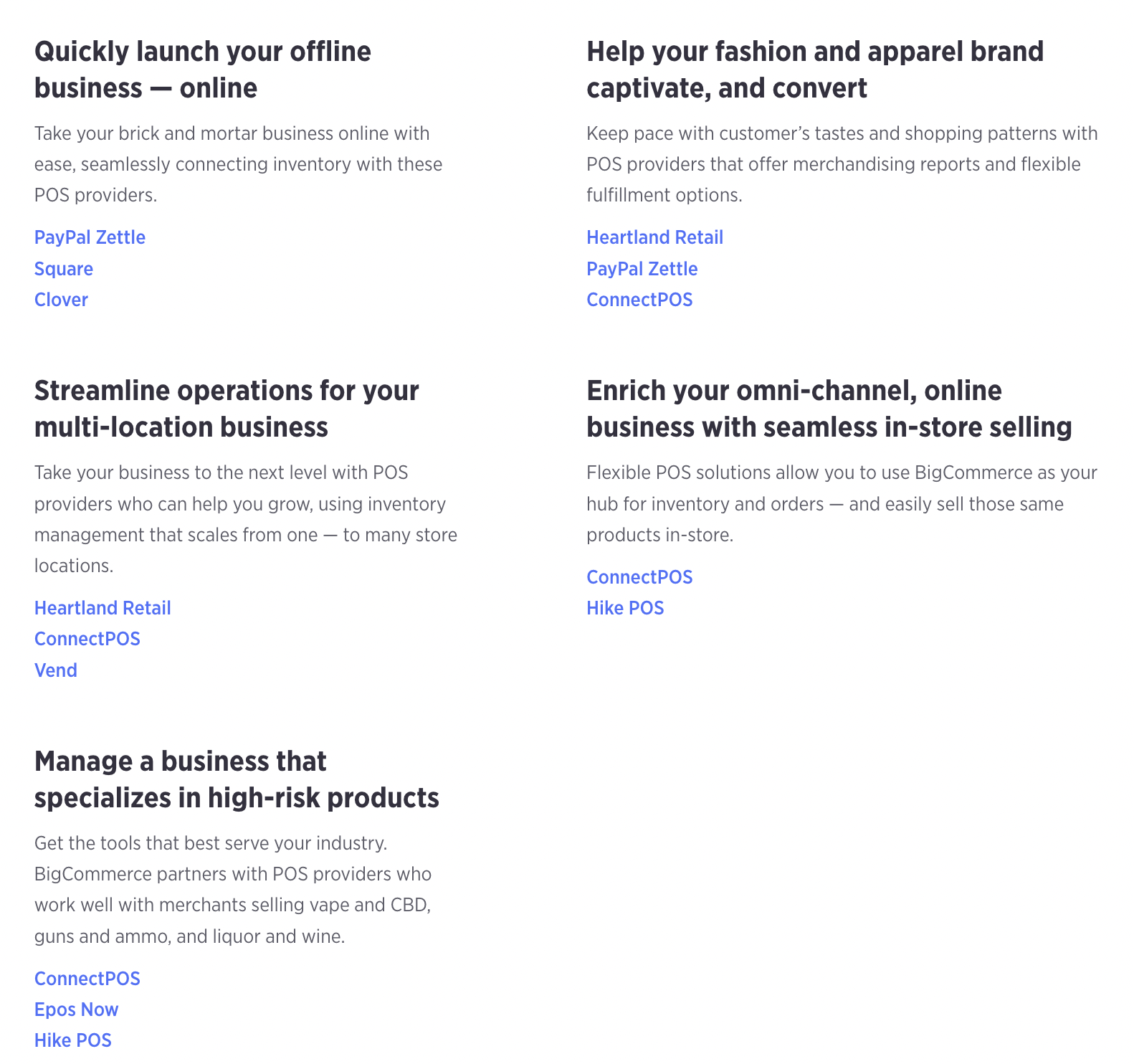 Commerce omnicanal par plate-forme de commerce électronique – Une capture d'écran des différents fournisseurs de solutions de point de vente de BigCommerce en fonction de l'avantage recherché. Les titres sont, "Lancez rapidement votre activité hors ligne - en ligne", "Aidez votre marque de mode et de vêtements à captiver et à convertir", "Rationnalisez les opérations pour votre entreprise multi-sites", "Enrichissez votre activité en ligne omnicanal avec une -vente en magasin », et « Gérer une entreprise spécialisée dans les produits à risque ».
