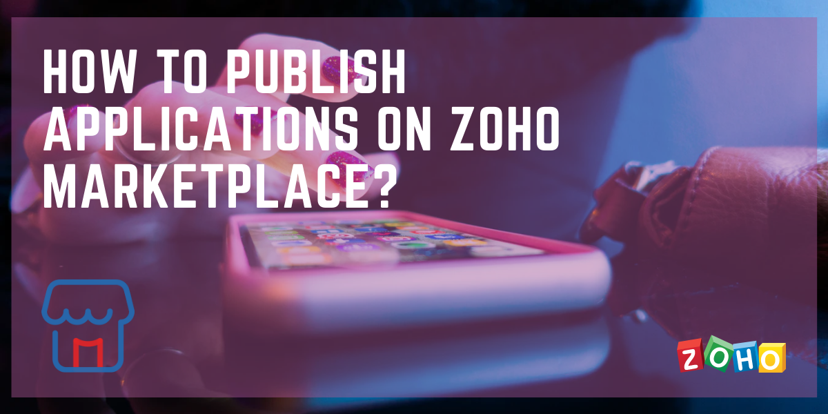 Cómo publicar aplicaciones en Zoho Marketplace - Encaptechno