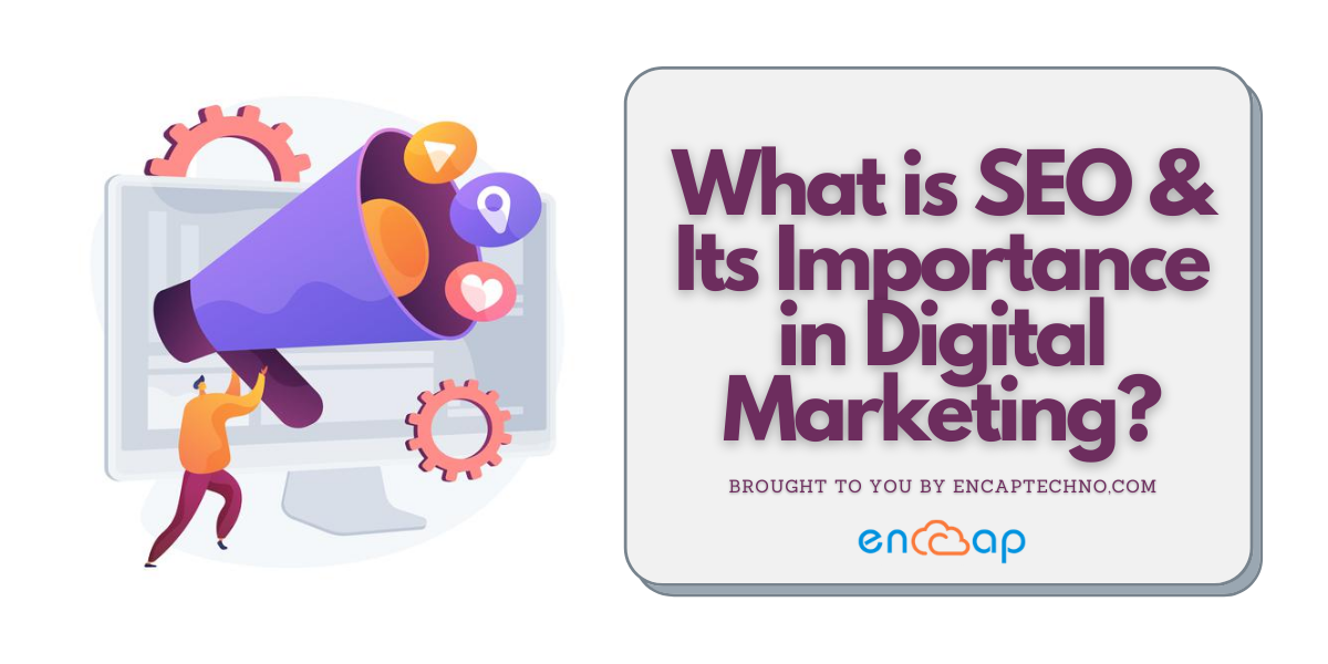 SEO e la sua importanza nel Digital Marketing - Encaptechno