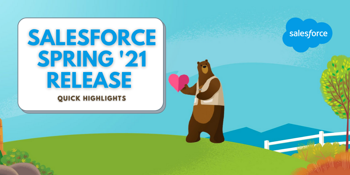 Sorotan Cepat Rilis Salesforce Spring '21 - Encaptechno