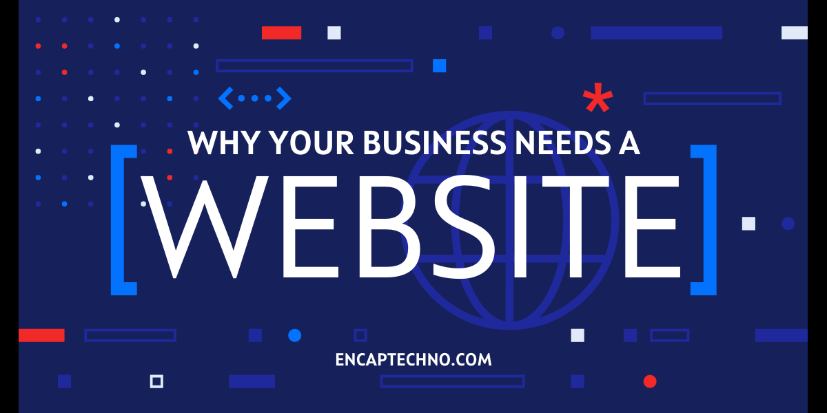 Mengapa Bisnis Anda Membutuhkan Website? | Encaptechno.com