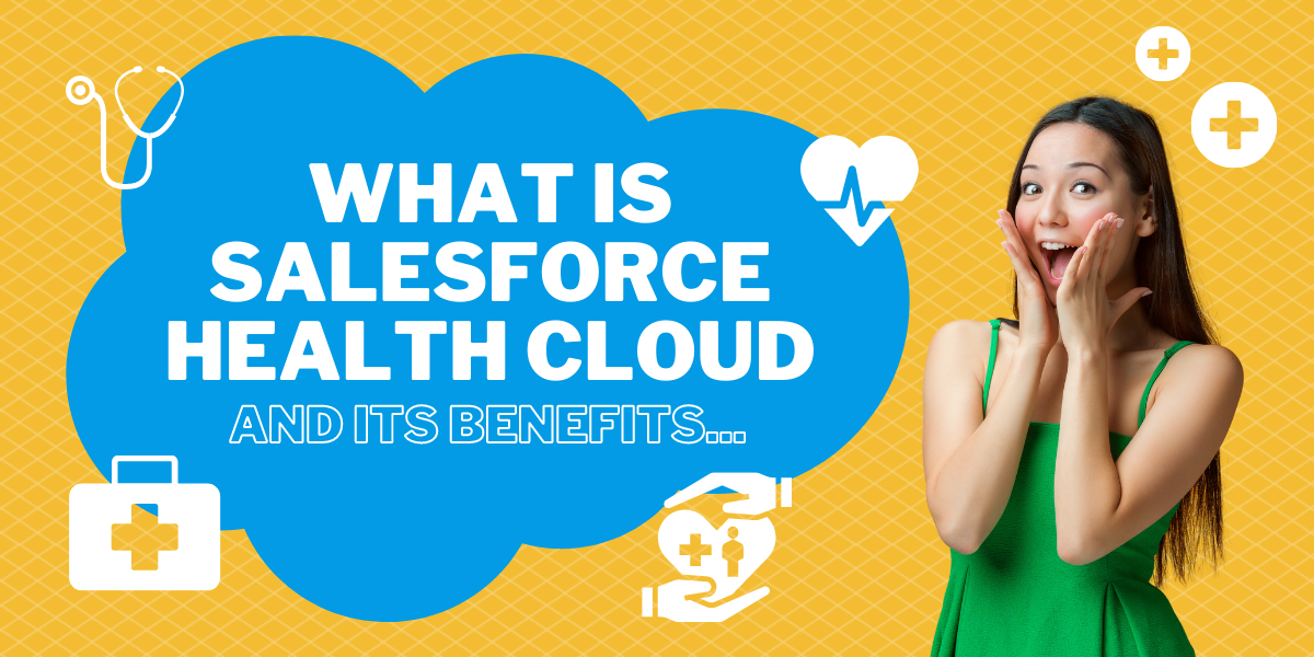 Qu'est-ce que Salesforce Health Cloud et ses avantages ? | Encaptechno