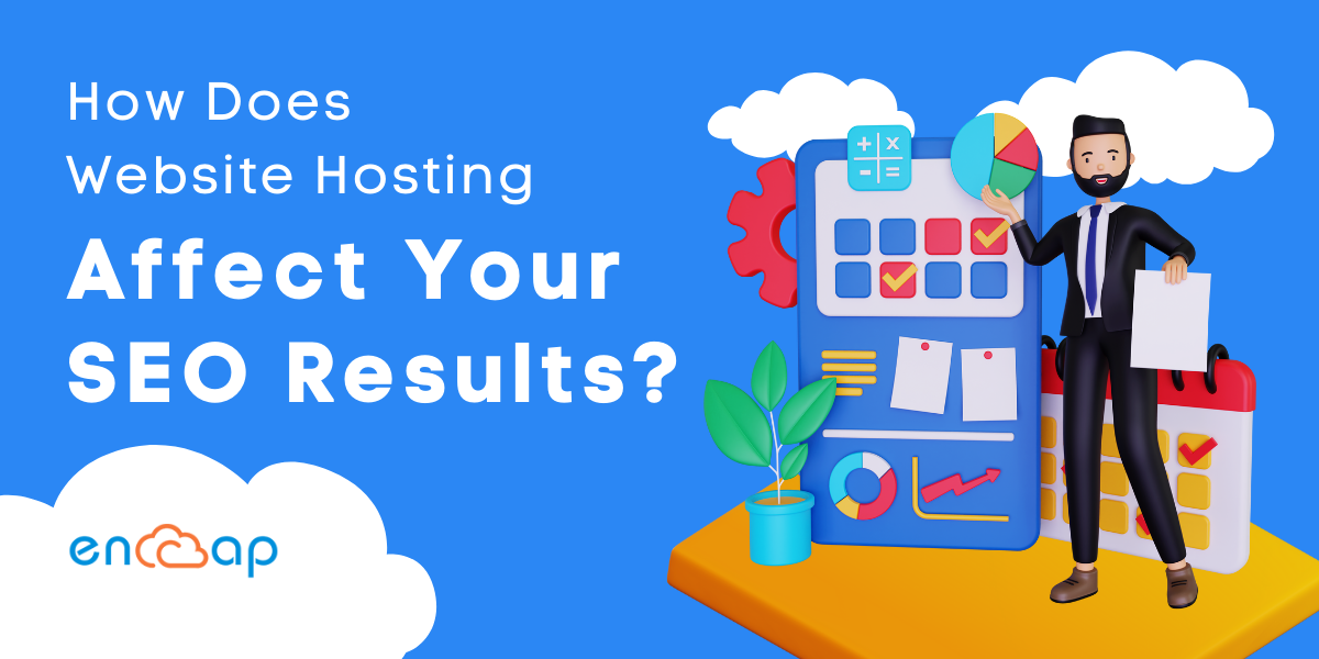 ウェブサイトホスティングはSEOの結果にどのように影響しますか？ |エンカプテクノ